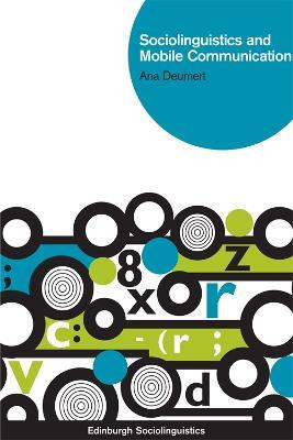 Libro Sociolinguistics And Mobile Communication - Ana Deu...