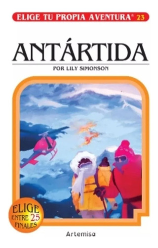 Antartida (coleccion Elige Tu Propia Aventura 23) - Simonso