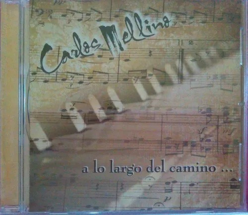 Carlos Mellino A Lo Largo Del Camino Cd