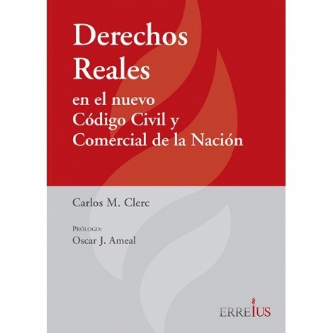 Carlos Clerc / Derechos Reales En El Nuevo Ccycn