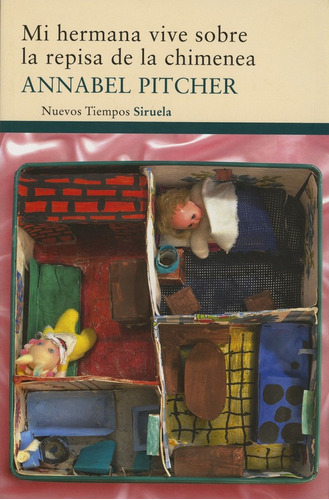 Mi Hermana Vive Sobre La Repisa De La Chimenea, De Annabel Pitcher. Editorial Ediciones Siruela, Edición 1 En Español, 2011