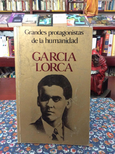 García Lorca - Grandes Protagonistas De La Humanidad