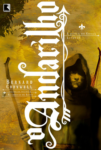 O andarilho (Vol.2 A busca do Graal), de Cornwell, Bernard. Série A busca do graal (2), vol. 2. Editora Record Ltda., capa mole em português, 2003