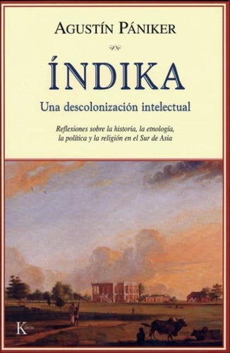 Indika - Una Descolonizacion Intelectual - Agustin Paniker 