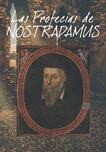 Las Profecias De Nostradamus Michel Nostradamus -.., De Nostradamus, Michel. Editorial Independently Published En Español