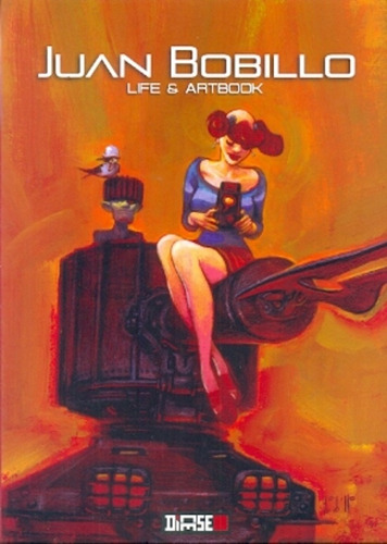 Juan Bobillo. Life & Artbook - Juan Bobillo