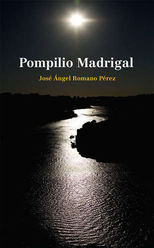 Libro Pompilio Madrigal - Romano Pã©rez, Josã© Ãngel