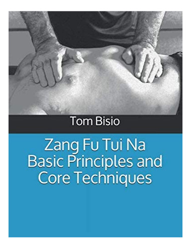 Libro: Zang Fu Tui Na Basic Principles And Core (