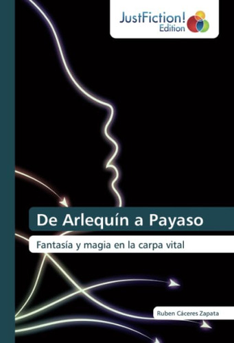 Libro: De Arlequín A Payaso: Fantasía Y Magia En La Carpa Vi