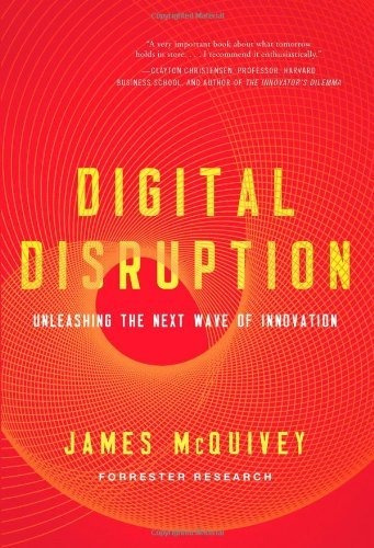 Book : Digital Disruption Unleashing The Next Wave Of...