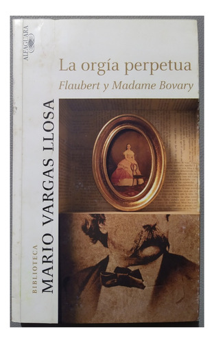 La Orgia Perpetua - Flaubert Y Madame Bovary - M V Ll