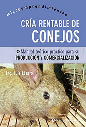 Conejos Cría Rentable De, Luis Lazaro, Continente