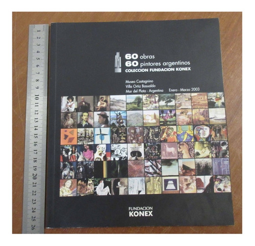 Revista Libro De Arte 60 Pintores Argentinos Fundacion Konex