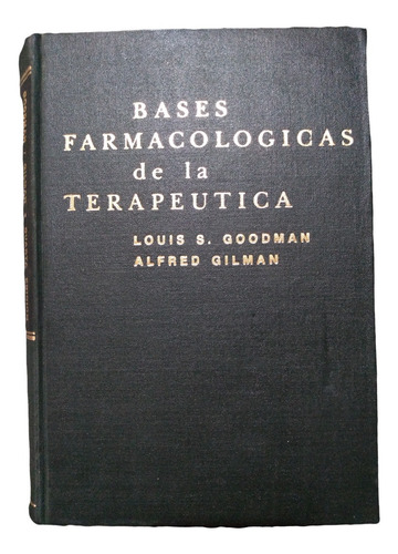 Bases Farmacologicas De La Terapéutica - Goodman Y Gilman