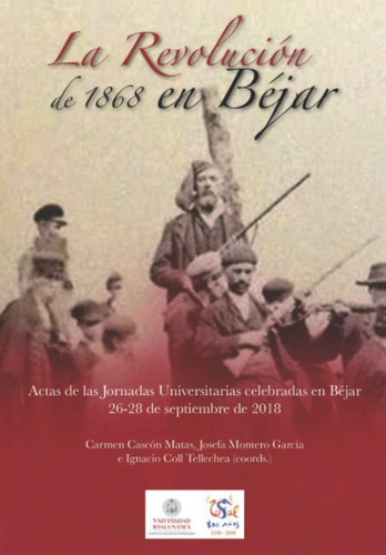 Libro: La Revolución De 1868 En Béjar: Actas De Las Jornadas