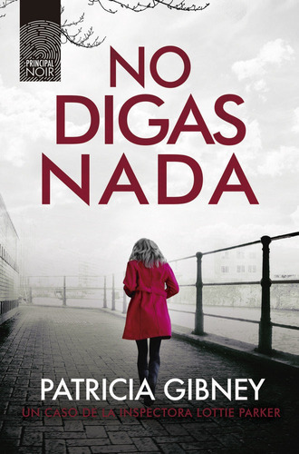 No Digas Nada, De Gibney, Patricia. Editorial Principal De Los Libros, Tapa Blanda En Español