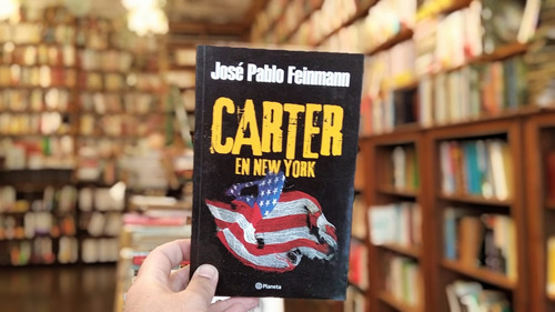 Carter En New York. José Pablo Feinmann