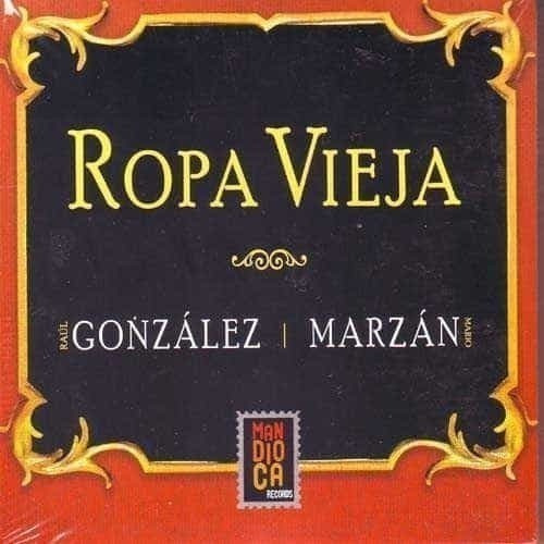 Gonzalez Raul / Marzan Mario - Ropa Vieja  Cd 