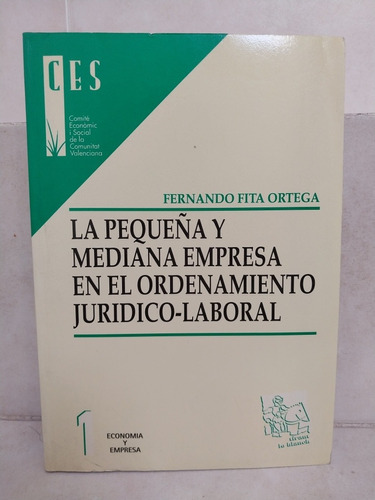 Pequeña Y Mediana Empresa Ordenamiento Jurídico Laboral Fita