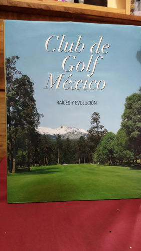 Club De Golf México (eduardo Turrent Y Díaz)