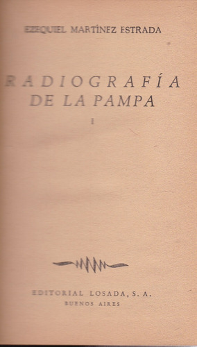 Radiografía De La Pampa - Tomo 1 - Martínez Estrada