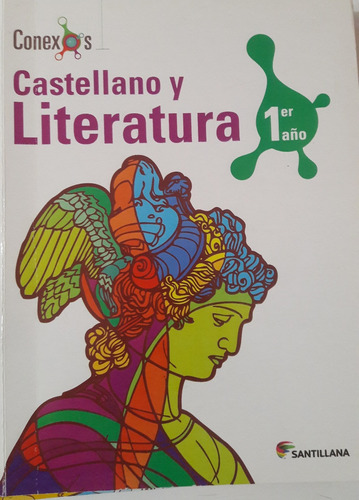 Castellano Y Literatura 1er Año Santillana Conexos