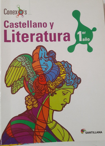 Castellano Y Literatura 1er Año Santillana Conexos (Usado)