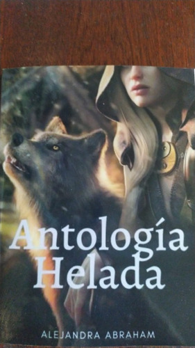 Imagen 2 de 4 de Antología Helada Cuentos De Alejandra Abraham