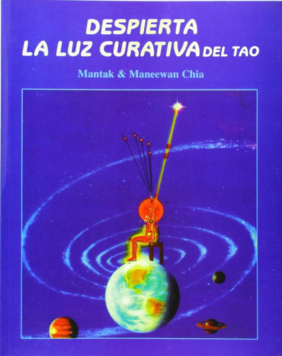 Despierta La Luz Curativa Del Tao (libro Original)