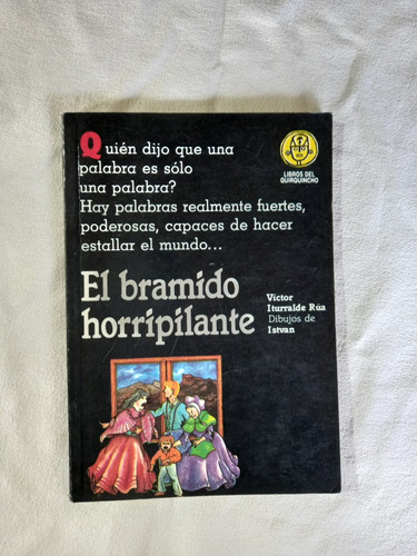 El Bramido Horripilante - Víctor Iturralde Rúa
