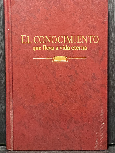 El Conocimiento Que Lleva A Vida Eterna Henschel