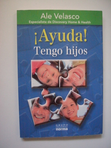 ¡ayuda! Tengo Hijos - Ale Velasco - 2011