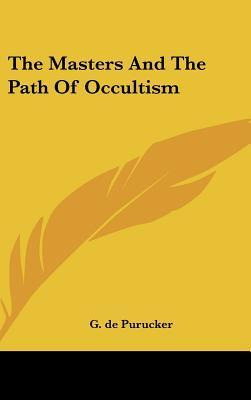 Libro The Masters And The Path Of Occultism - G De Purucker