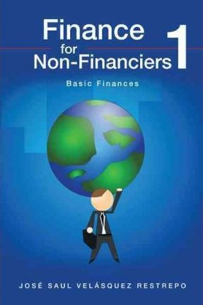 Finance For Non-financiers 1 - Jose Saul Velasquez Restrepo