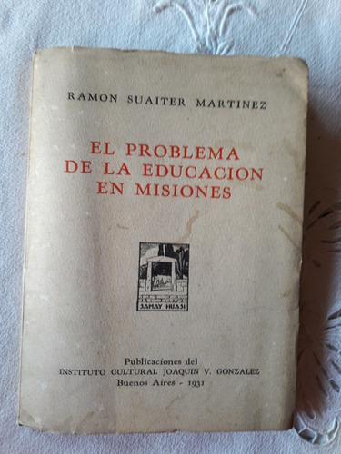 El Problema De La Educacion En Misiones - R Suaiter Martinez