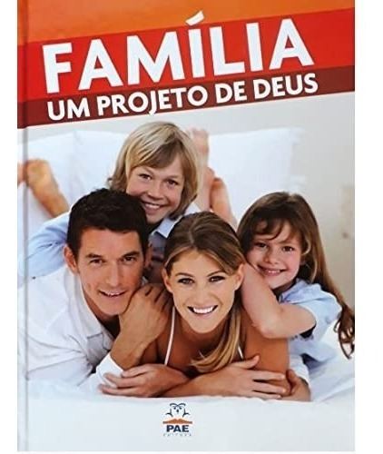 Livro Familia Um Projeto De Deus - Capa Dura