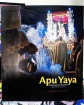 Comprar Apu Yaya \u002F Semana Santa En Ayacucho - Holy Week Ayacucho