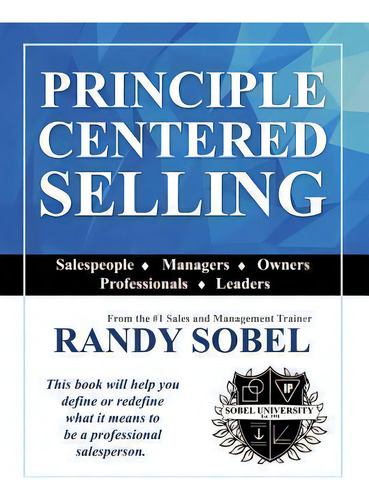 Principle Centered Selling, De Randy Sobel. Editorial Sobel University, Tapa Dura En Inglés