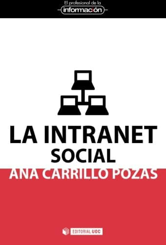 Libro: La Intranet Social (el Profesional De La Información)