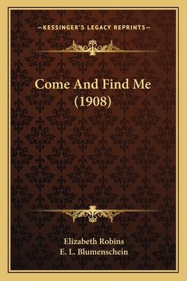 Libro Come And Find Me (1908) - Robins, Elizabeth