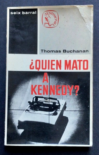 Thomas Buchanan. ¿quien Mató A Kennedy?