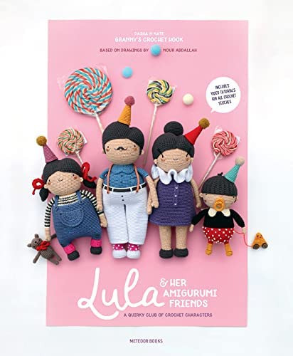 Lula & Her Amigurumi Friends : A Quirky Club Of Crochet Characters, De Nour Abdallah. Editorial Meteoor Books, Tapa Blanda En Inglés