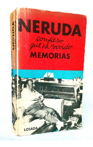 Confieso Que He Vivido Pablo Neruda Vintage / Bio Losada - E