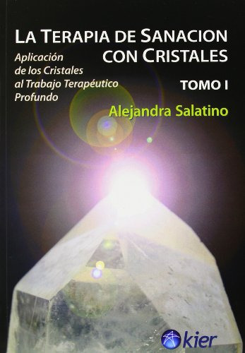 Libro La Terapia De Sanacion Con Cristales Tomo 1 De Alejadr