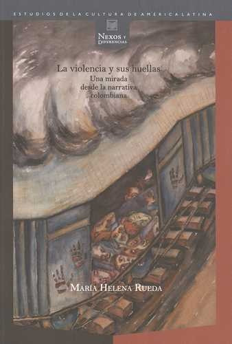 Libro Violencia Y Sus Huellas, La. Una Mirada Desde La Narr