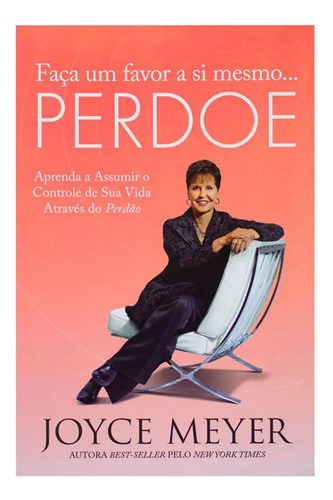 Livro Faça Um Favor A Si Mesmo... Perdoe | Joyce Meyer