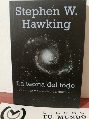 La Teoría Del Todo - Libro De Stephen Hawking