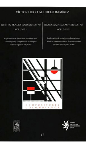 Blancas, negras y mulatas. Volumen 1, de Víctor Hugo Agudelo Ramírez. Editorial U. EAFIT, tapa blanda, edición 2015 en español