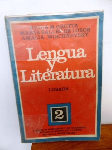 Lengua Y Literatura 2 - Grotta - Lobos - Wischnevsky  Losada