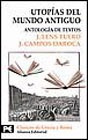 Utopias Del Mundo Antiguo: Antologia De Textos